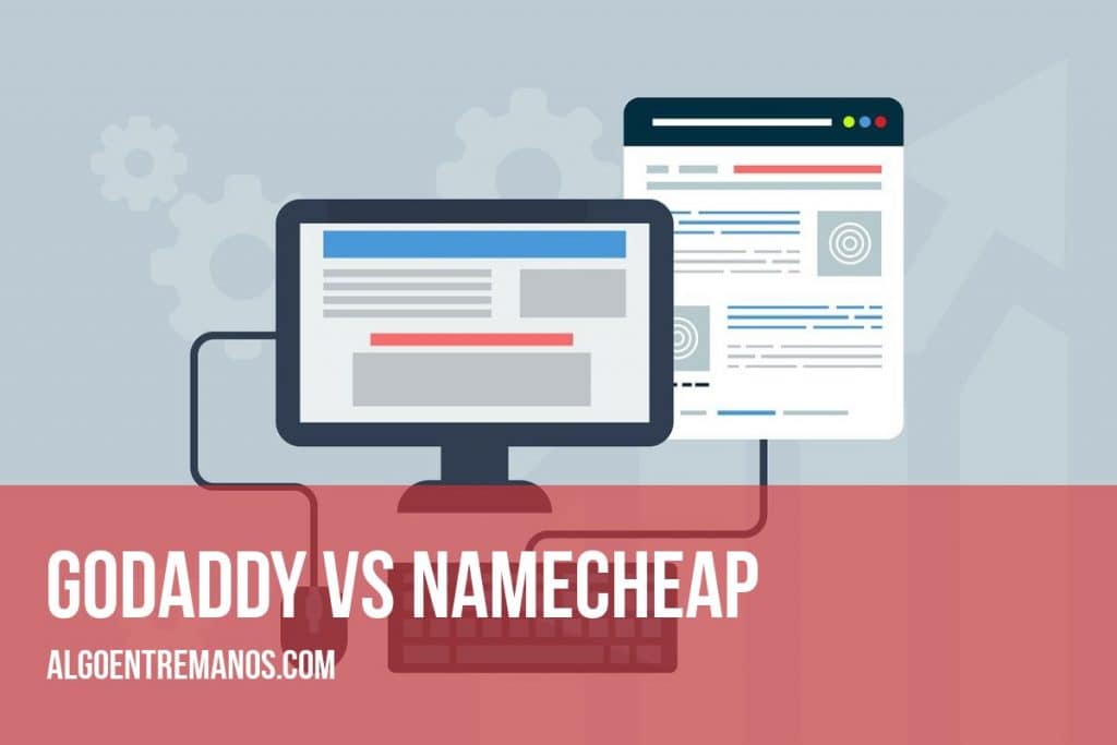 Godaddy vs Namecheap: ¿Cuál es el mejor registrador de nombres de dominios?