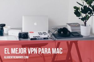 El mejor VPN para Mac