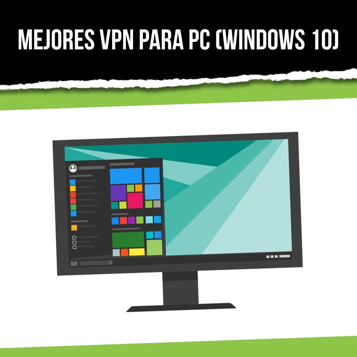 Los mejores VPN para PC (Windows 10)