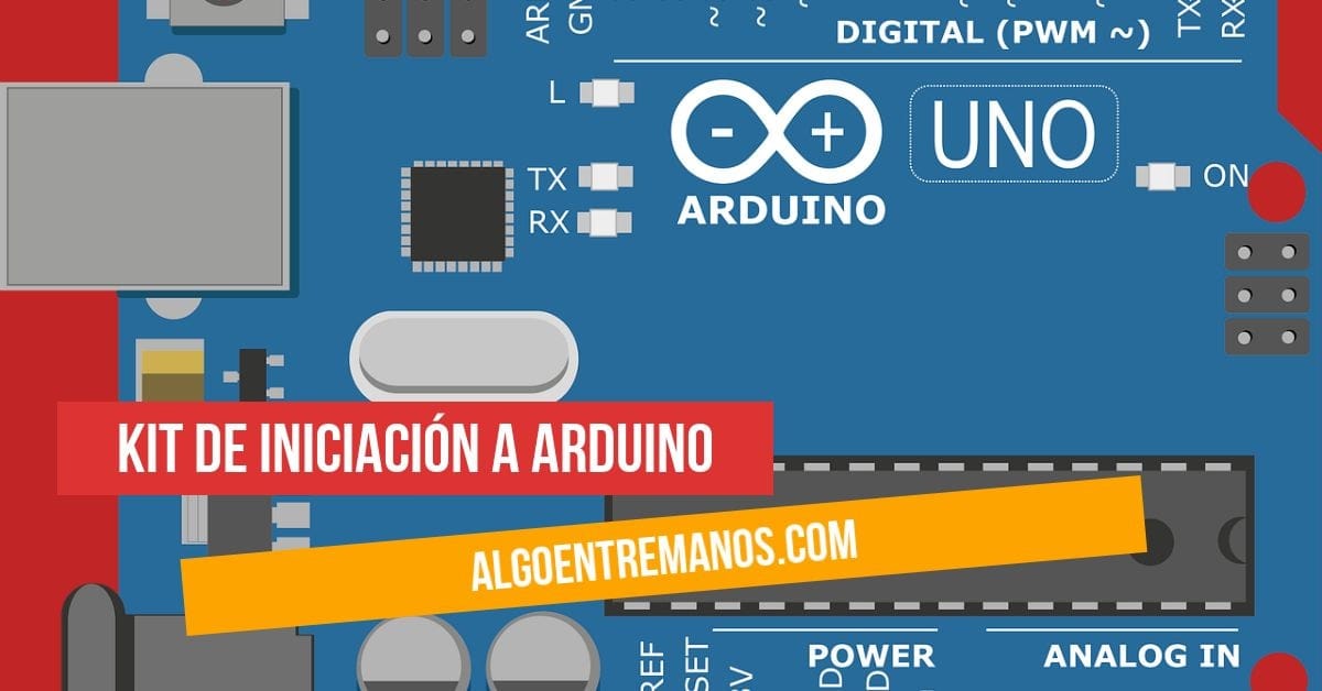 Kit de iniciación a Arduino: Cómo comenzar en el mundo de la electrónica de código abierto