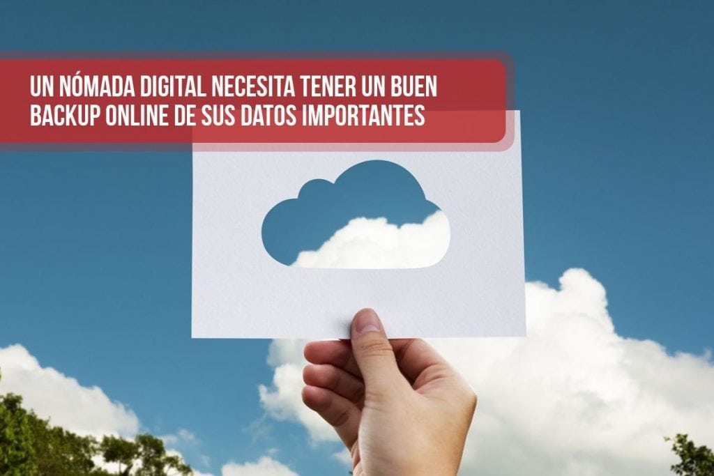 Un nómada digital necesita tener un buen backup online de sus datos importantes