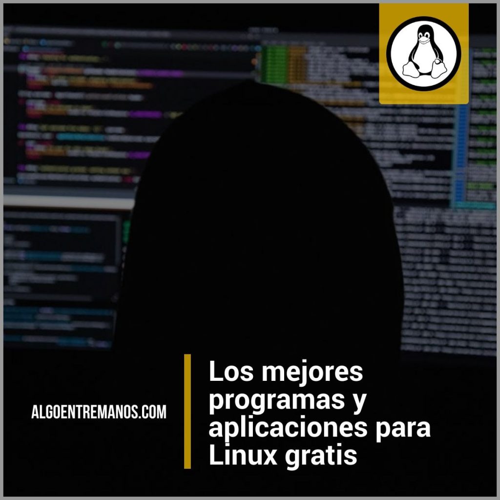 Los mejores programas y aplicaciones para Linux gratis