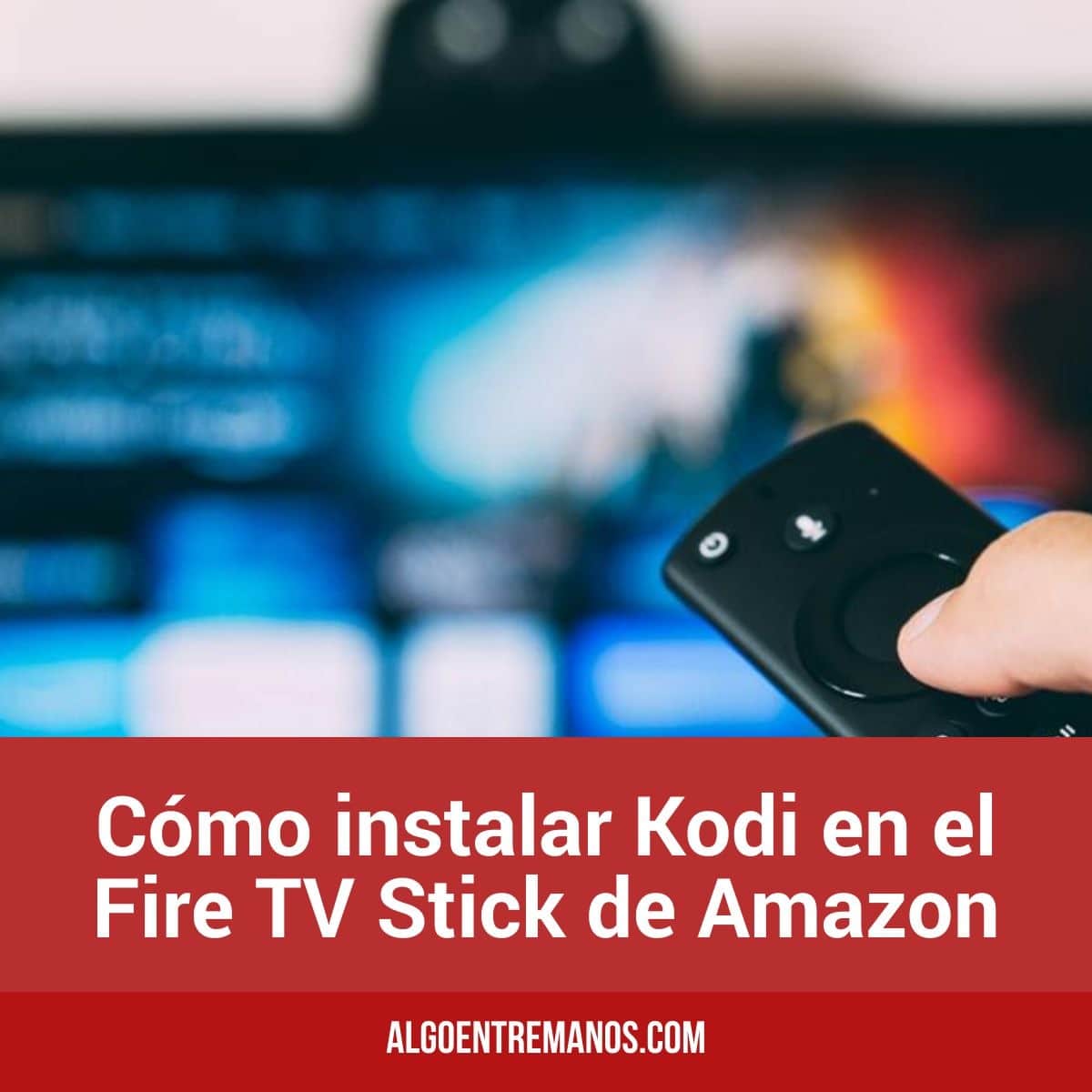 Cómo instalar Kodi en el Fire TV Stick de Amazon