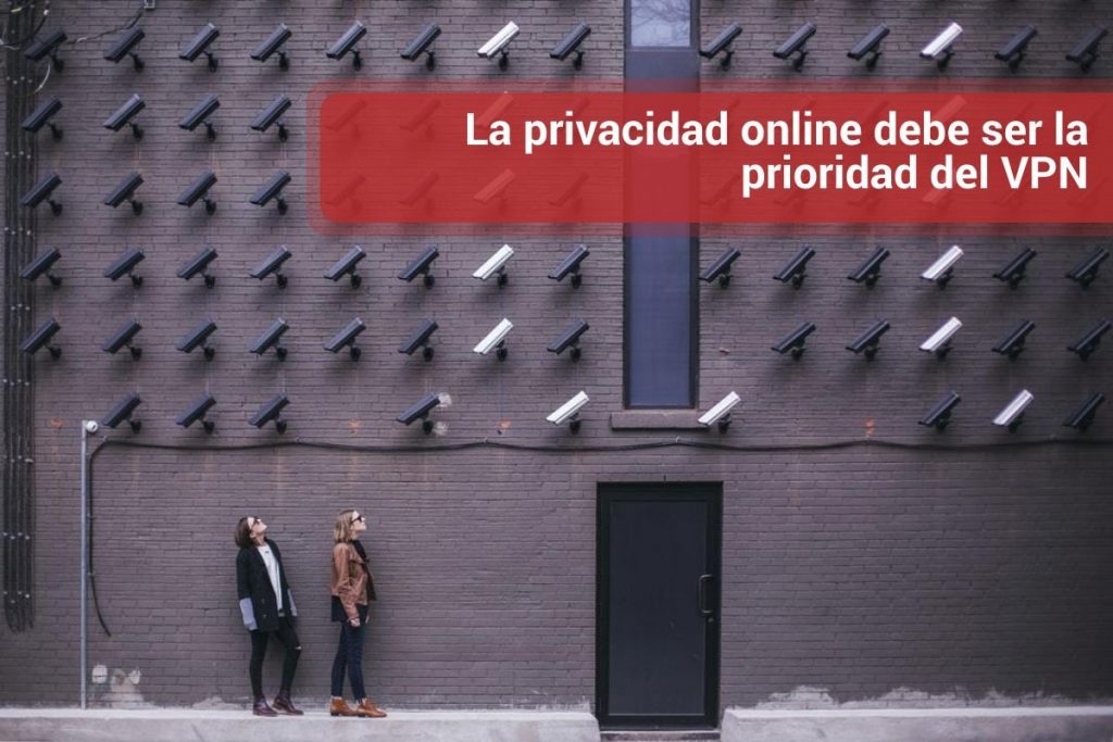 La privacidad online debe ser la prioridad del VPN