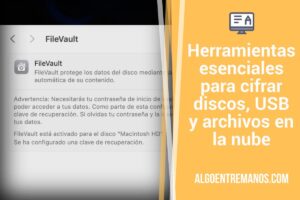 Herramientas esenciales para cifrar discos, USB y archivos en la nube