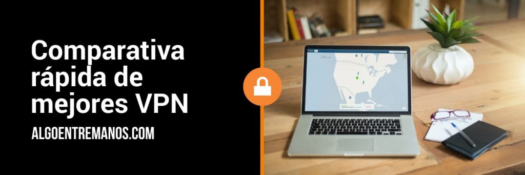 Comparativa rápida de mejores VPN
