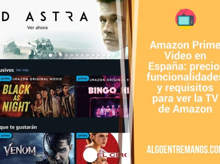 Amazon Prime Video en España: precio, funcionalidades y requisitos para ver la TV de Amazon