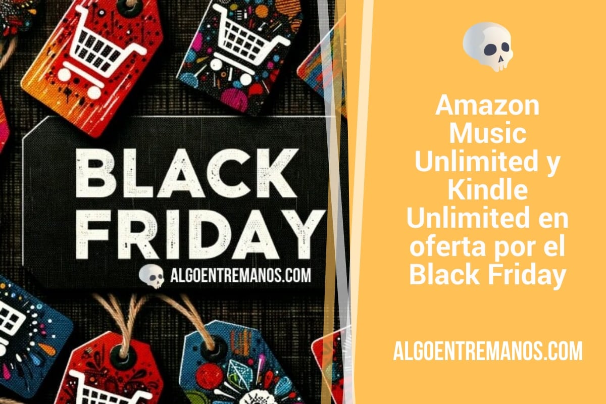 Amazon Music Unlimited y Kindle Unlimited en oferta: Black Friday