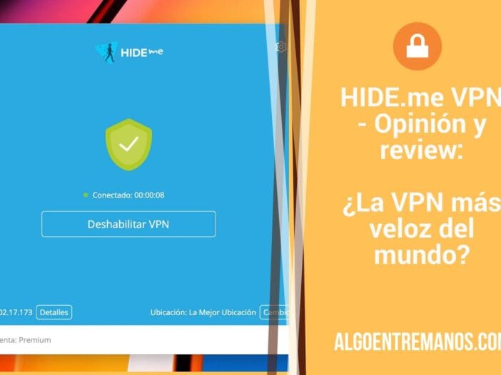 HIDE.me VPN - Opinión y review: ¿La VPN más veloz del mundo?