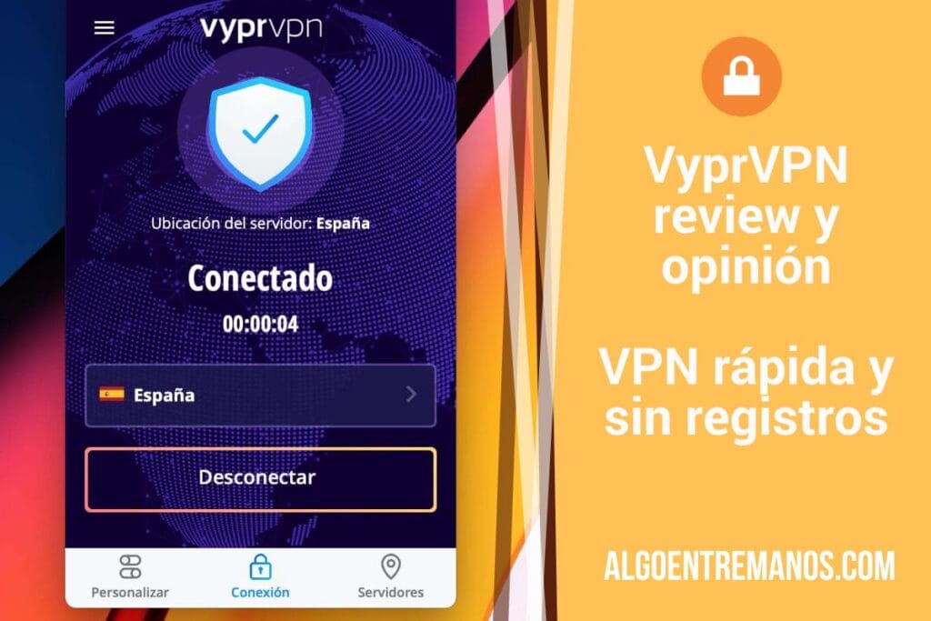 VyprVPN review y opinión: VPN rápida y sin registros