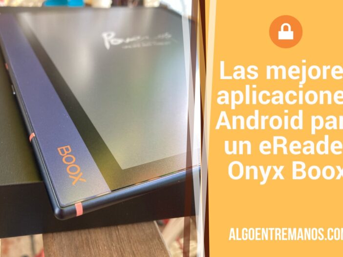 Las mejores aplicaciones Android para un eReader Onyx Boox