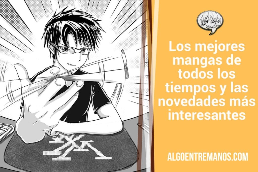 Los mejores mangas de todos los tiempos y las novedades más interesantes