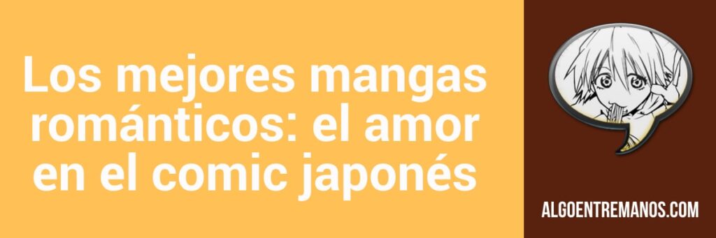 Los mejores mangas románticos: el amor en el comic japonés