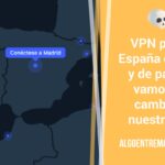 VPN para España gratis y de pago: vamos a cambiar nuestra IP