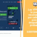 Las VPN que te puedo recomendar por calidad y precio después de probarlas