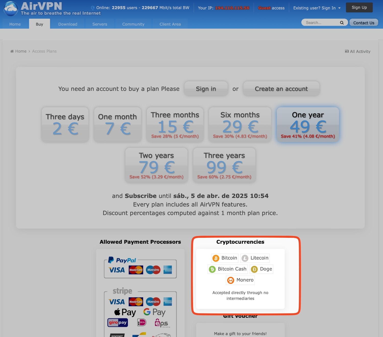 AirVPN: Su precio es excelente y ofrecen muchas opciones de pago, incluidas varias criptomonedas como Bitcoin, Ethereum, Litecoin, Bitcoin Cash, Dash, Doge, Monero: