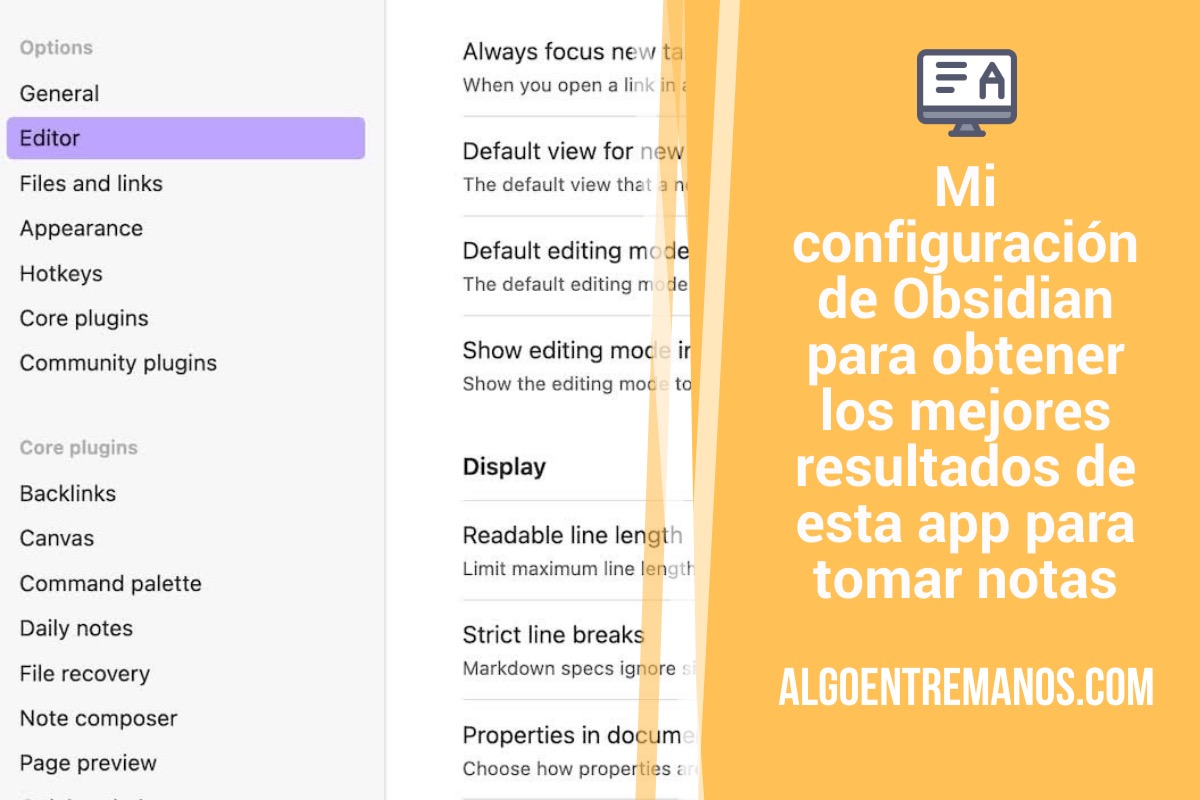 Mi configuración de Obsidian para obtener los mejores resultados de esta app para tomar notas