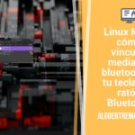 Linux Mint: cómo vincular mediante bluetoothctl tu teclado y ratón Bluetooth