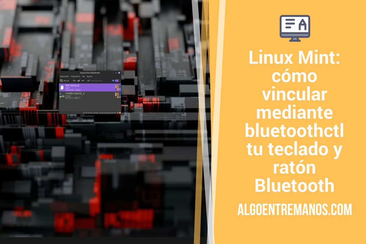 Linux Mint: cómo vincular mediante bluetoothctl tu teclado y ratón Bluetooth