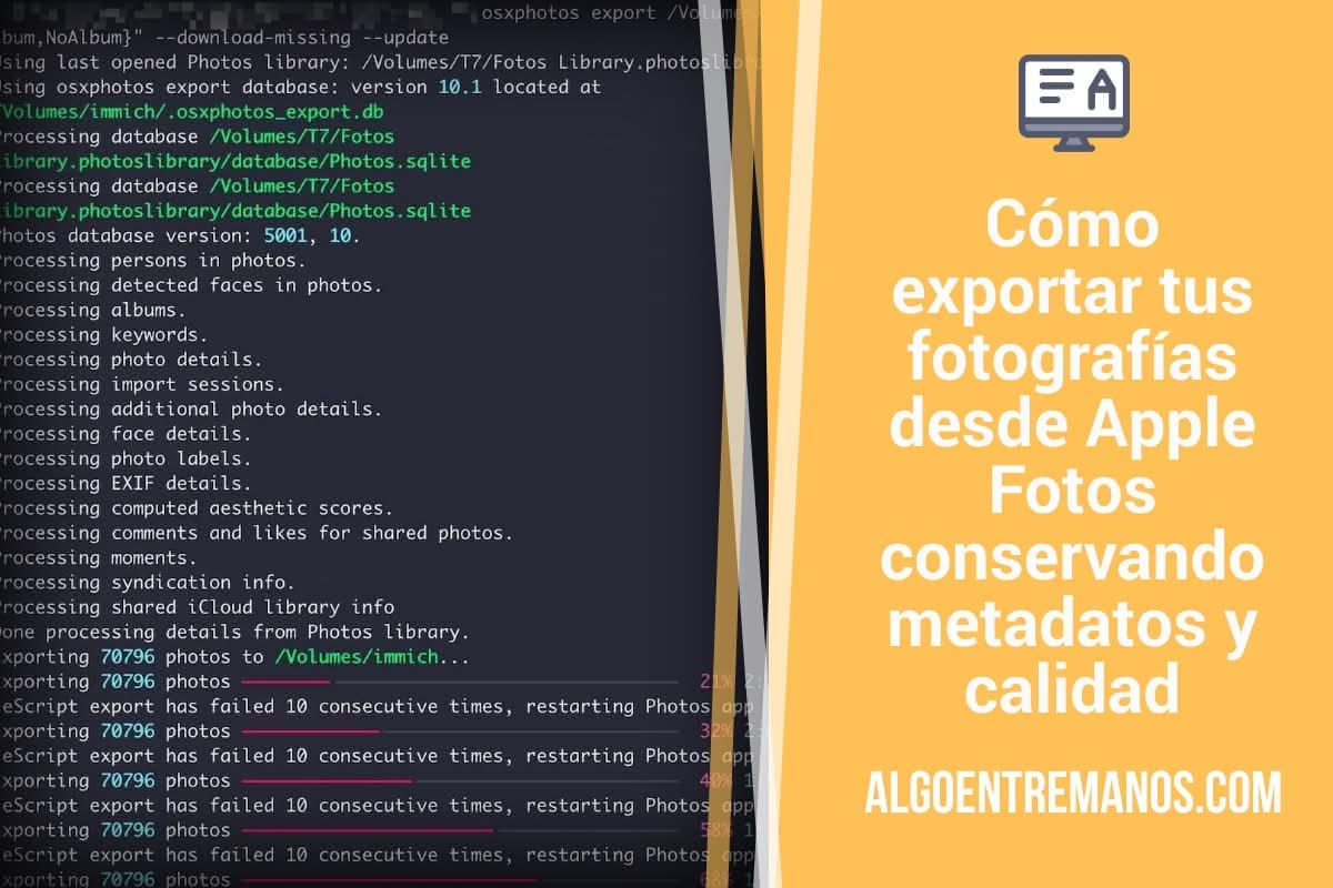 Cómo exportar tus fotografías desde Apple Fotos conservando metadatos y calidad