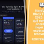 NordVPN Black Friday 2025: Por qué comprar ahora es mejor que esperar a tu renovación
