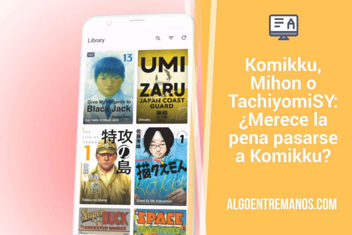 Komikku, Mihon o TachiyomiSY: ¿Merece la pena pasarse a Komikku?