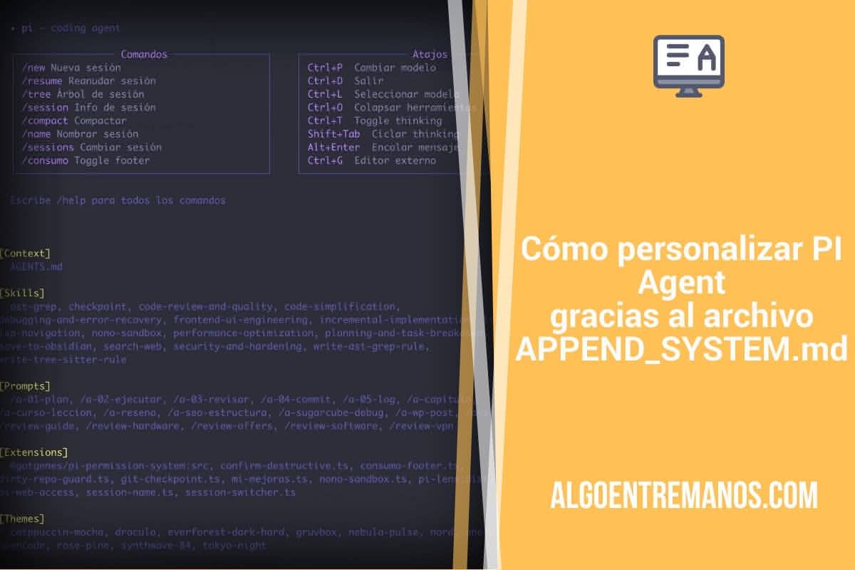 Cómo personalizar PI Agent gracias al archivo APPEND_SYSTEM.md